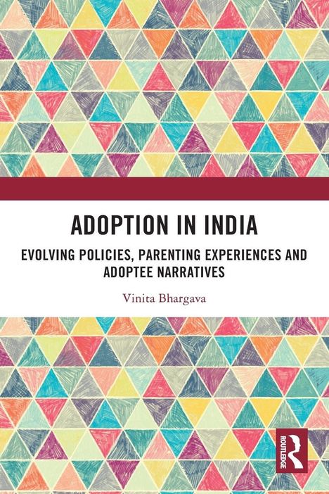 "ADOPTION IN INDIA", darunter "Evolving Policies, Parenting Experiences and Adoptee Narratives". Bunte Dreieckmuster.