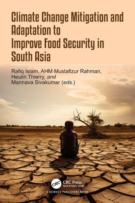 "Climate Change Mitigation and Adaptation to Improve Food Security in South Asia" steht oben, ein Kind sitzt auf rissigem Boden.