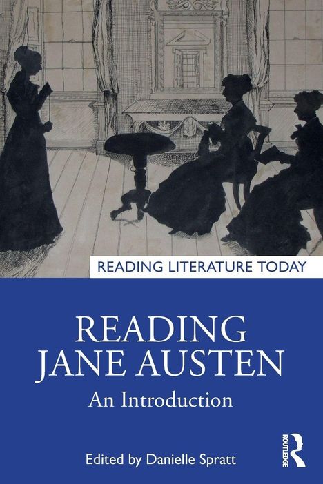 "Reading Jane Austen: An Introduction", von Danielle Spratt, zeigt eine schwarz-weiße Silhouette von Menschen in einem Zimmer.