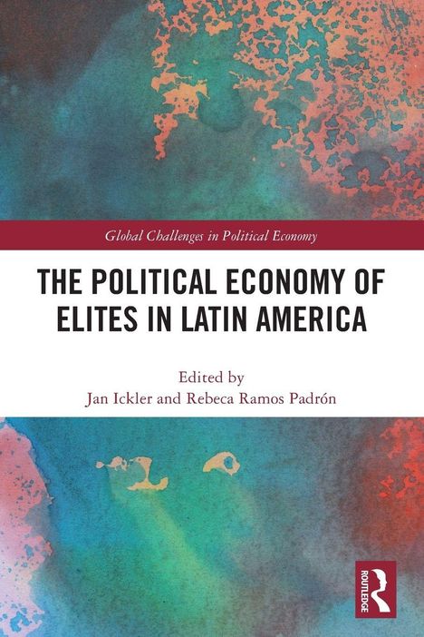 „The Political Economy of Elites in Latin America“, herausgegeben von Jan Ickler und Rebeca Ramos Padrón. Abstrakte Kunst.