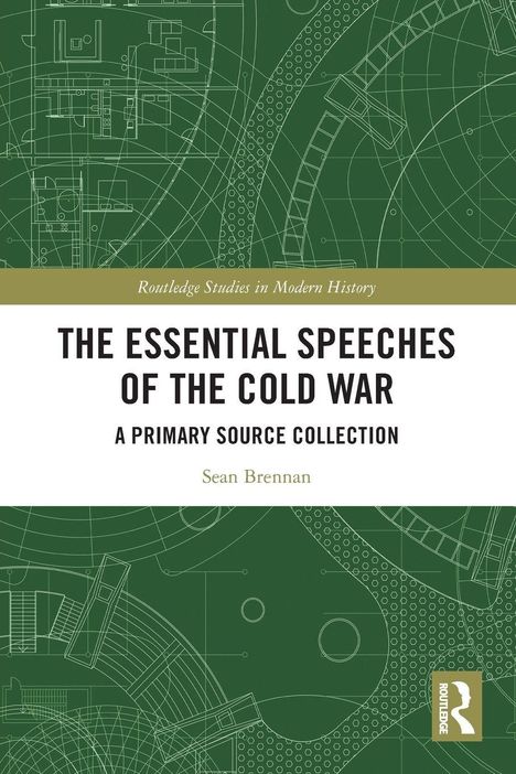 Titel: "The Essential Speeches of the Cold War". Grünes Hintergrunddesign mit skizzierten architektonischen Plänen.