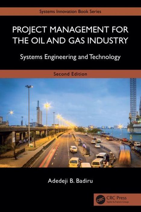 Buchtitel: "Project Management for the Oil and Gas Industry", Autor: Adedeji B. Badiru. Stadtansicht mit Brücke, Wasser und Kran.