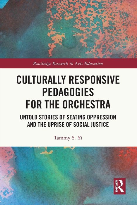 „Culturally Responsive Pedagogies for the Orchestra“ von Tammy S. Yi. Buntes, abstraktes Hintergrunddesign.