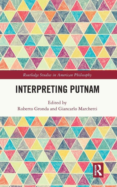 "Interpreting Putnam", herausgegeben von Roberto Gronda und Giancarlo Marchetti. Buntes Dreiecksmuster im Hintergrund.