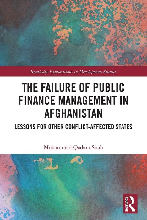"The Failure of Public Finance Management in Afghanistan" von Mohammad Qadam Shah; bunte, abstrakte Hintergrundillustration.