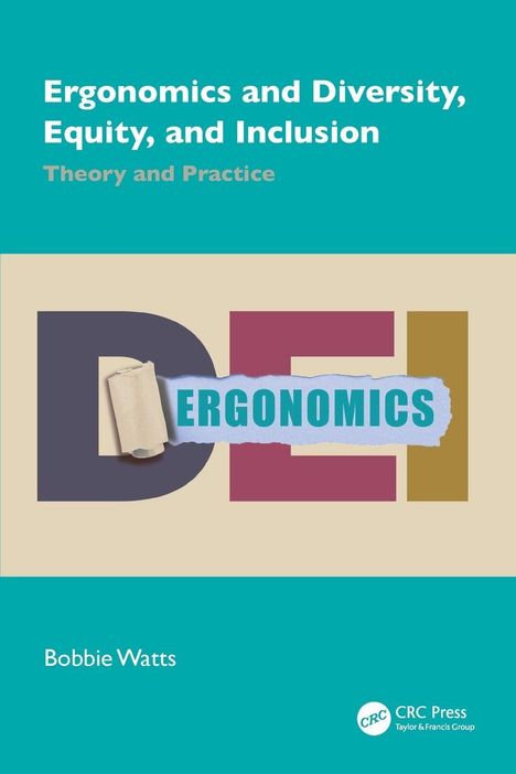 "Ergonomics and Diversity, Equity, and Inclusion: Theory and Practice", Bobbie Watts. Das Wort "ERGONOMICS" auf Papier.