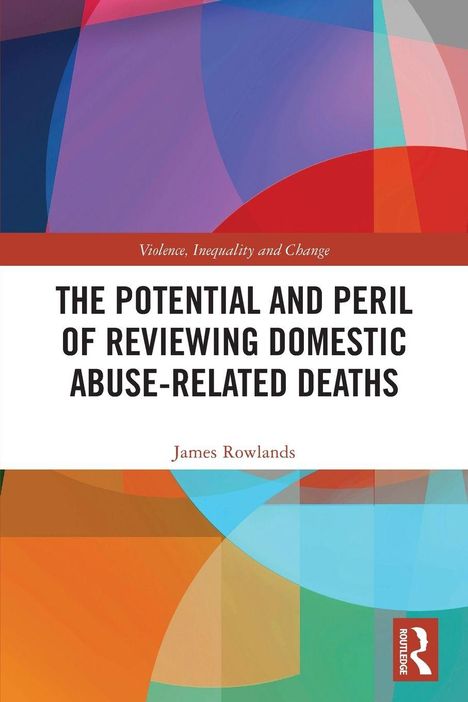 Titel: "THE POTENTIAL AND PERIL OF REVIEWING DOMESTIC ABUSE-RELATED DEATHS". Hintergrund: Abstrakte, farbige Muster.