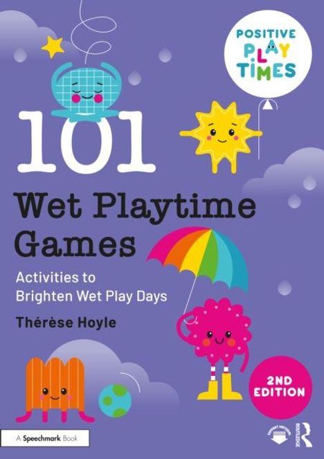 "101 Wet Playtime Games" von Thérèse Hoyle. Bunte, fröhliche Illustrationen mit lächelnden Wolken, Sternen und Figuren.