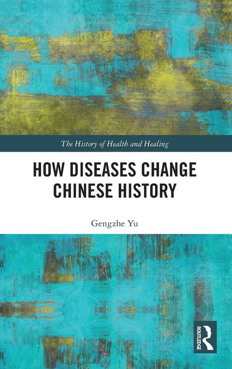 "How Diseases Change Chinese History" von Gengzhe Yu. Hintergrund in Türkis mit gelben Akzenten. Logo unten rechts.