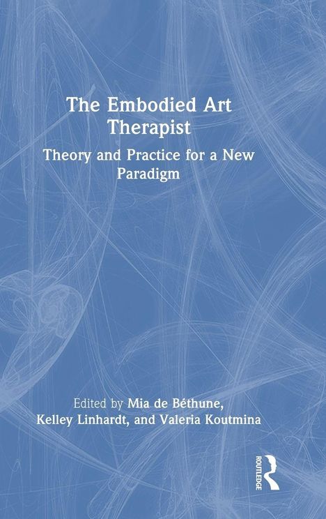 Titel: "The Embodied Art Therapist". Herausgeber: Mia de Béthune, Kelley Linhardt, Valeria Koutmina. Hellblauer Hintergrund mit weißen Linien.