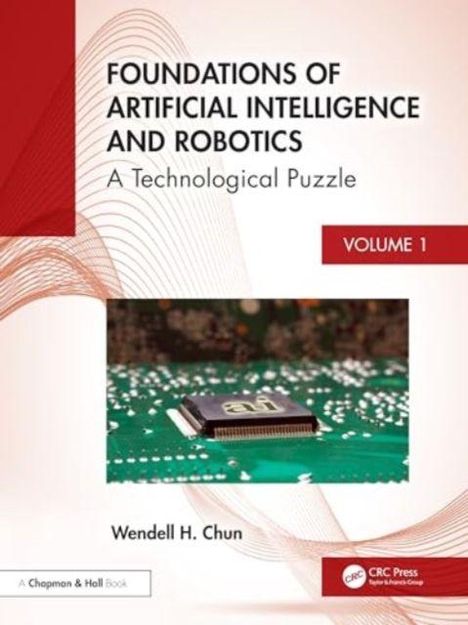 „FOUNDATIONS OF ARTIFICIAL INTELLIGENCE AND ROBOTICS - A Technological Puzzle, VOLUME 1“. Foto mit Mikrochip.
