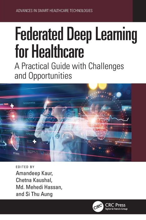 „Federated Deep Learning for Healthcare: A Practical Guide with Challenges and Opportunities“. Arzt mit virtueller Anzeige.