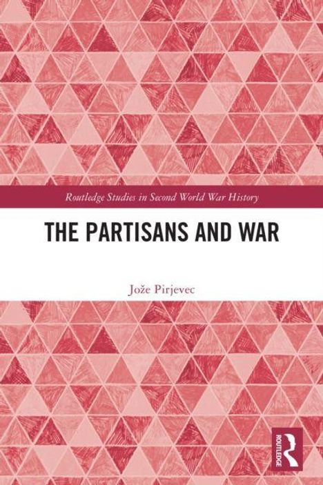 „Routledge Studies in Second World War History“, „THE PARTISANS AND WAR“, „Jože Pirjevec“. Rote Dreiecksmuster.