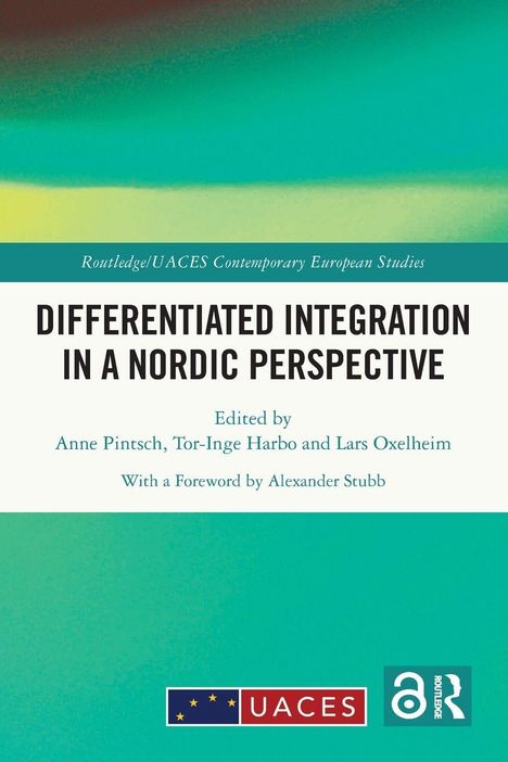 Buchcover mit Text: "DIFFERENTIATED INTEGRATION IN A NORDIC PERSPECTIVE". Autoren: Anne Pintsch, Tor-Inge Harbo, Lars Oxelheim.