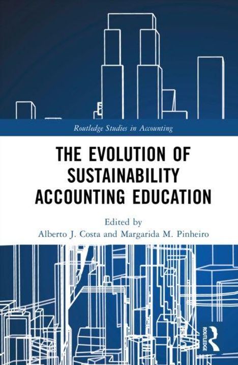 Titel: "The Evolution of Sustainability Accounting Education". 
Editoren: Alberto J. Costa, Margarida M. Pinheiro. 
Geometrische Linien als Illustration.