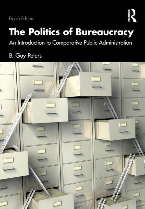 Texte: "The Politics of Bureaucracy", "An Introduction to Comparative Public Administration", "B. Guy Peters". Viele geöffnete Aktenschränke mit Leitern.