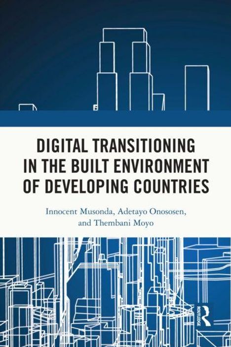Titel: "Digital Transitioning in the Built Environment of Developing Countries". Autoren: Innocent Musonda, Adetayo Onososen, Thembani Moyo. Illustration: Linienartige Gebäudeumrisse auf blauem Hintergrund.