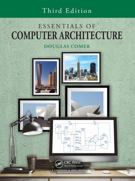 "Essentials of Computer Architecture, Third Edition, Douglas Comer." Fotos von Gebäuden und ein Computerdiagramm.