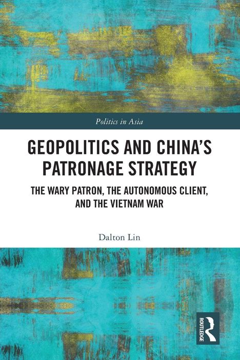 Text: "Geopolitics and China's Patronage Strategy" von Dalton Lin. Oben und unten türkis-grüne abstrakte Muster.