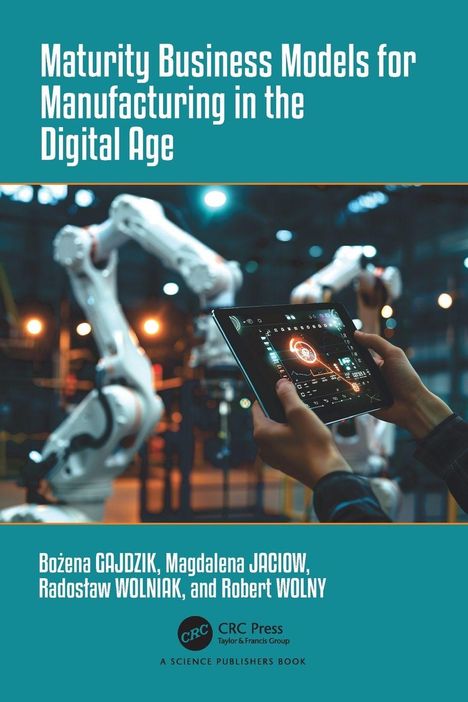 Text: Maturity Business Models for Manufacturing in the Digital Age. Szene: Roboterarme, ein Tablet wird bedient.