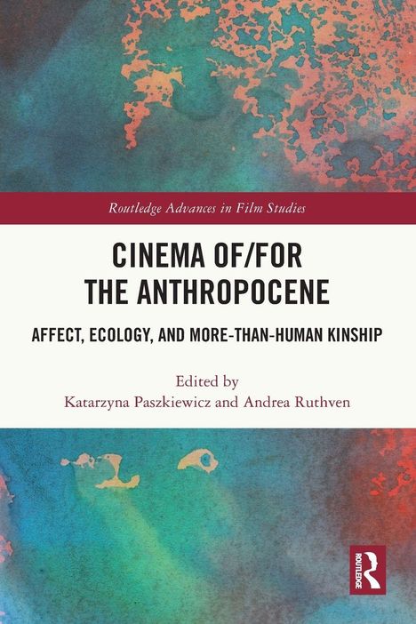 Text: "Cinema of/for the Anthropocene: Affect, Ecology, and More-than-Human Kinship." Gemälde mit abstrakten Mustern.