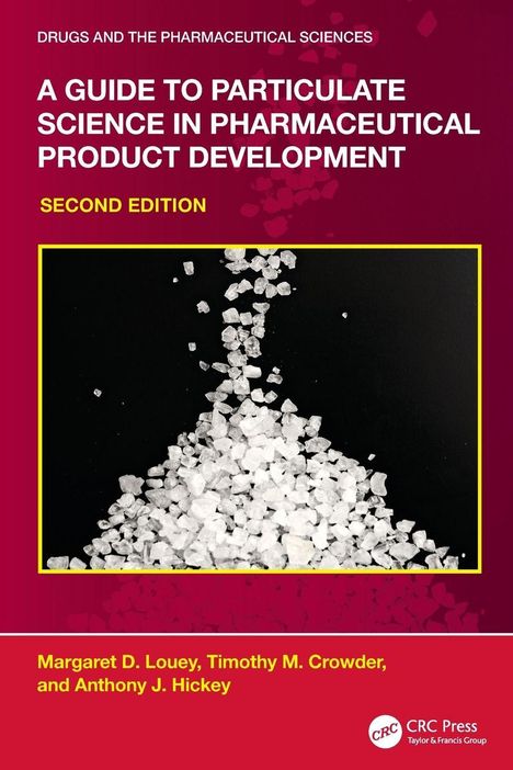 Text: "A Guide to Particulate Science in Pharmaceutical Product Development, Second Edition". 

Kleine Kristalle auf schwarzem Hintergrund.