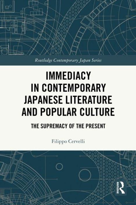 "Weißer Hintergrund, Text: Immediacy in Contemporary Japanese Literature and Popular Culture. Autor: Filippo Cervelli."