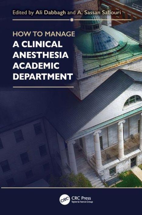 HOW TO MANAGE A CLINICAL ANESTHESIA ACADEMIC DEPARTMENT. Gebäude mit Säulen und grüner Kuppel.