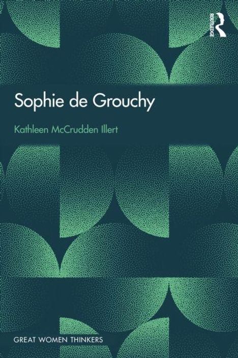 "Sophie de Grouchy", "Kathleen McCrudden Illert". Grünes geometrisches Muster, Logo oben rechts.