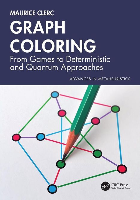 Text: Maurice Clerc, Graph Coloring, From Games to Deterministic and Quantum Approaches, Advances in Metaheuristics. Ein Buntstift färbt Knoten eines Netzwerks.