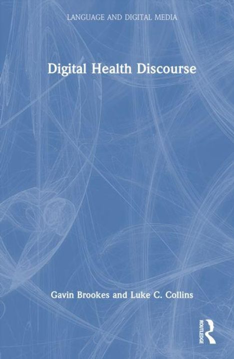 "Digital Health Discourse" von Gavin Brookes und Luke C. Collins, blauer Hintergrund mit weißen Linien.