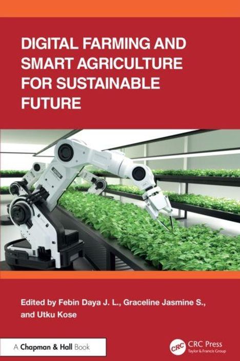 "Digital Farming and Smart Agriculture for Sustainable Future". Ein Roboterarm bearbeitet Pflanzen in einem Gewächshaus.