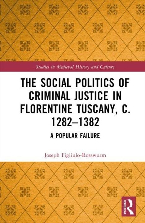„Studies in Medieval History and Culture“, „The Social Politics of Criminal Justice in Florentine Tuscany, c. 1282–1382“. 