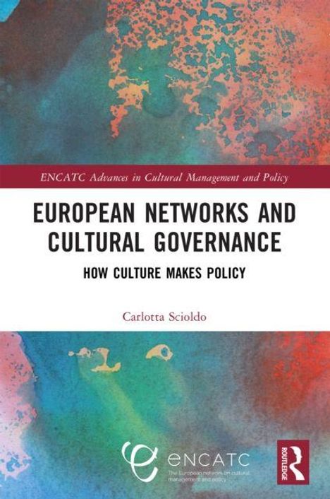 "European Networks and Cultural Governance: How Culture Makes Policy" von Carlotta Scioldo; bunte abstrakte Muster.