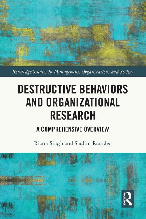 Titel: "Destructive Behaviors and Organizational Research", Autoren: Riann Singh, Shalini Ramdeo. Abstrakte, blaue Kunst.