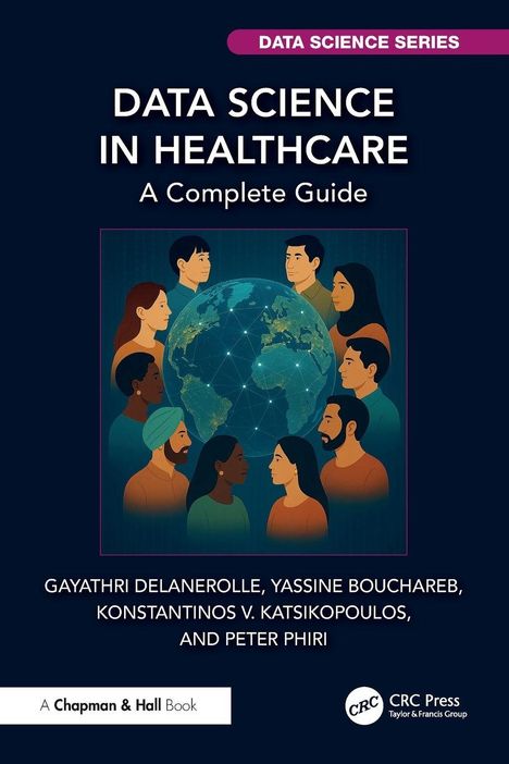 "DATA SCIENCE IN HEALTHCARE: A Complete Guide" mit Menschen um den Globus. Autoren: Gayathri Delanerolle u.a.