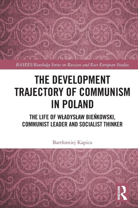 Oben: "BASEES/Routledge Series". Groß: "THE DEVELOPMENT TRAJECTORY OF COMMUNISM IN POLAND". Unten: Autor. Rosa Musterhintergrund.
