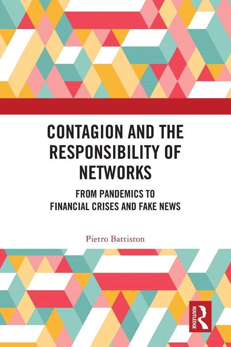 Text: "Contagion and the Responsibility of Networks" von Pietro Battiston. Buntes geometrisches Muster mit Dreiecken.