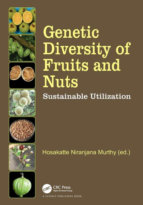 Text: "Genetic Diversity of Fruits and Nuts, Sustainable Utilization, Hosakatte Niranjana Murthy (ed.)". 
Links: Fotos von Früchten.