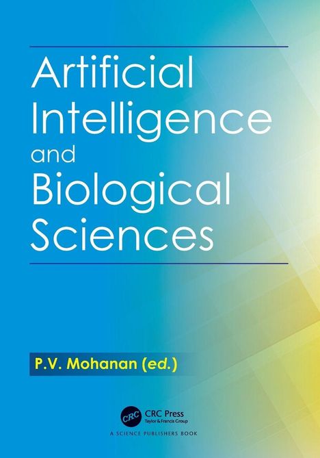 "Artificial Intelligence and Biological Sciences" von P.V. Mohanan. Blau-gelber Farbverlauf mit CRC Press Logo.