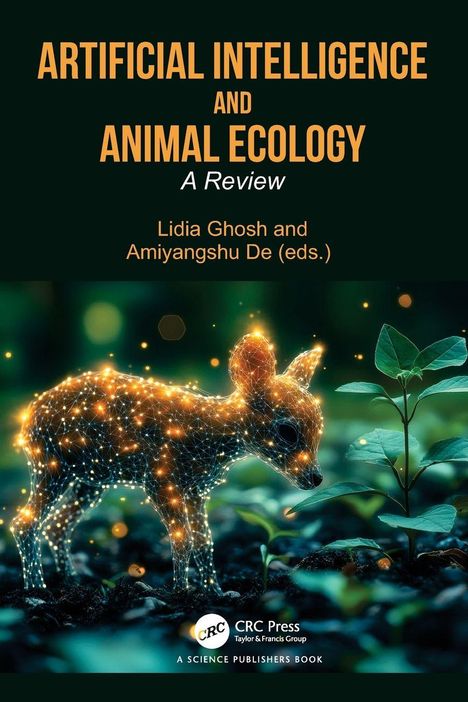 "ARTIFICIAL INTELLIGENCE AND ANIMAL ECOLOGY A Review Lidia Ghosh and Amiyangshu De (eds.)." Illustration: Leuchtendes Rehkitz.