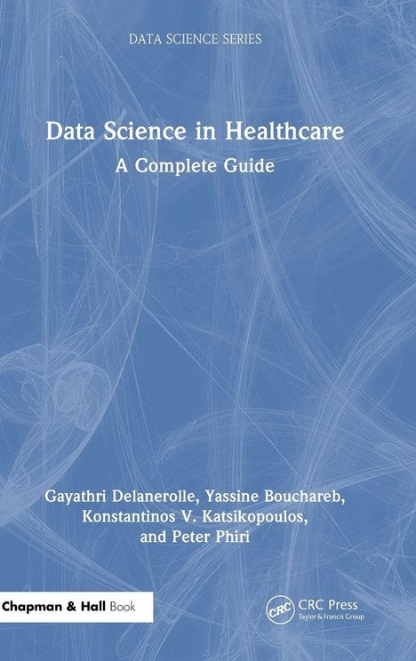 Titel: „Data Science in Healthcare: A Complete Guide“ von Gayathri Delanerolle und anderen, blauer Hintergrund.