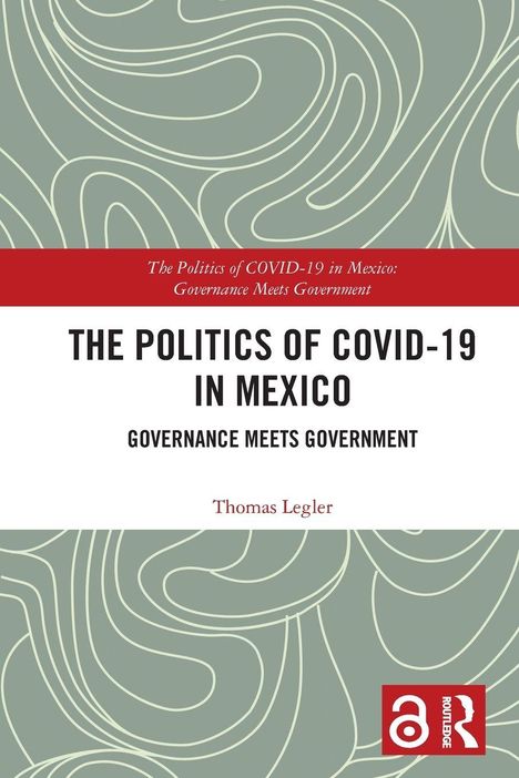 "The Politics of COVID-19 in Mexico: Governance Meets Government" von Thomas Legler. Abstrakte Linien im Hintergrund.