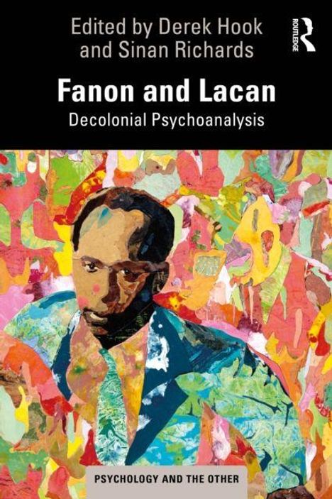 "Fanon and Lacan: Decolonial Psychoanalysis" von Derek Hook und Sinan Richards. Buntes Porträt vor abstraktem Hintergrund.