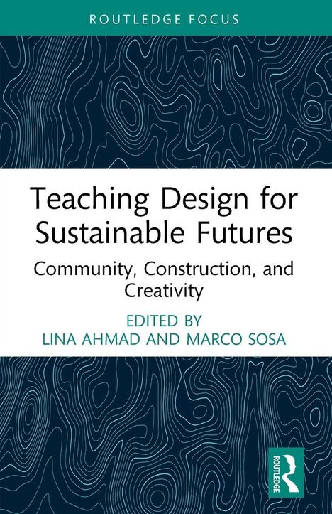 "Teaching Design for Sustainable Futures" von Lina Ahmad und Marco Sosa, mit abstrakten Linienmustern verziert.
