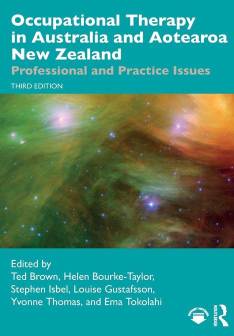 Text: "Occupational Therapy in Australia and Aotearoa New Zealand: Professional and Practice Issues. THIRD EDITION."  
Hintergrund: Ein farbenfroher Nebel im Weltraum.