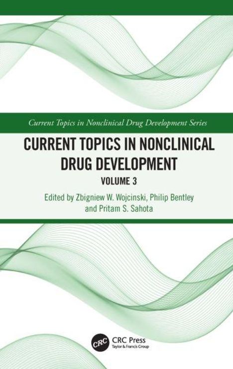 „Current Topics in Nonclinical Drug Development Volume 3“, Herausgeber: Wojcinski, Bentley, Sahota. Grünes abstraktes Muster.