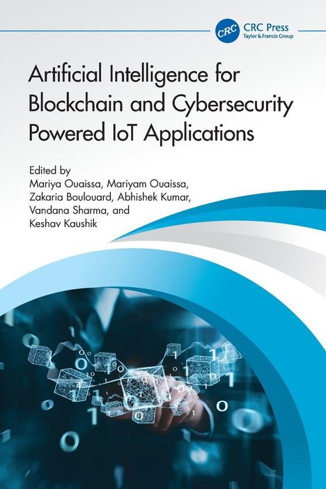 „Artificial Intelligence for Blockchain and Cybersecurity Powered IoT Applications“, herausgegeben von mehreren Autoren. Unten: digitale Würfel und Einsen.