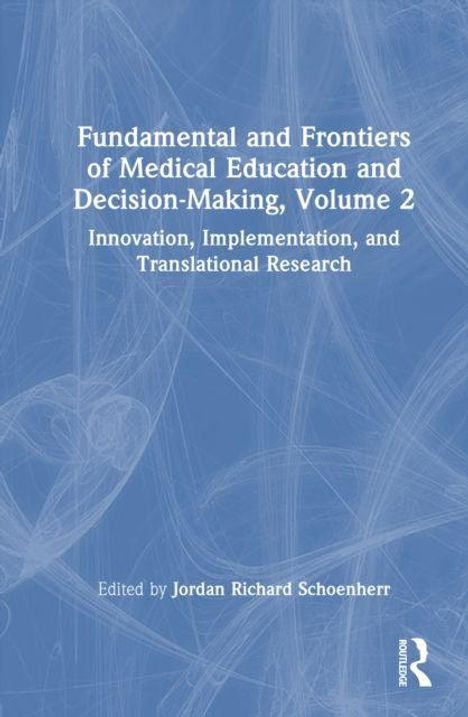 "Fundamental and Frontiers of Medical Education and Decision-Making, Volume 2" steht auf einem blauen Hintergrund.