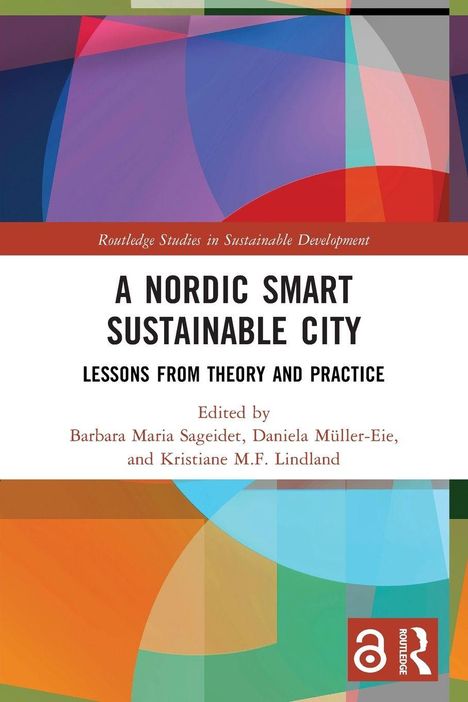 "A Nordic Smart Sustainable City: Lessons from Theory and Practice". Herausgeber: Sageidet, Müller-Eie, Lindland. Buntes Design.